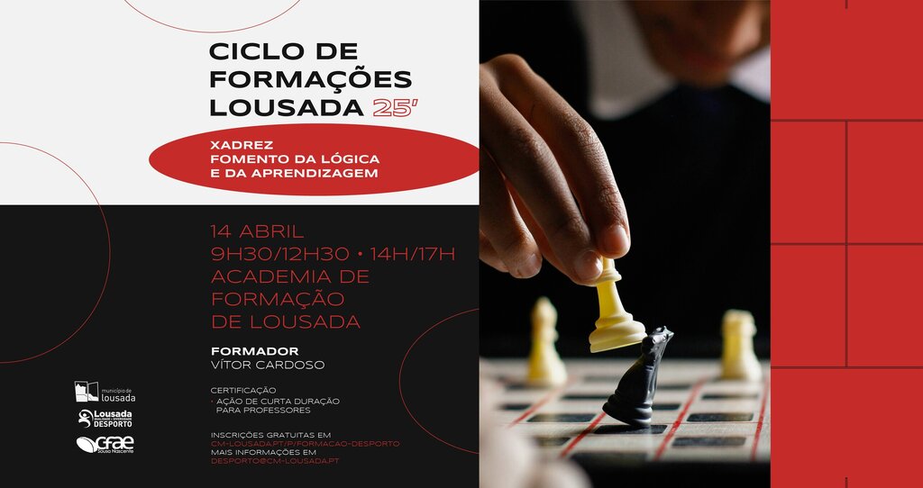 Ciclo de Formações Lousada - Xadrez - Fomento da Lógica e da Aprendizagem