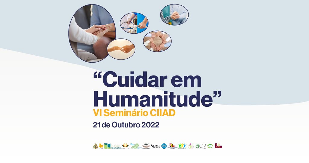 VI Seminário CIIAD - "Cuidar em Humanitude"