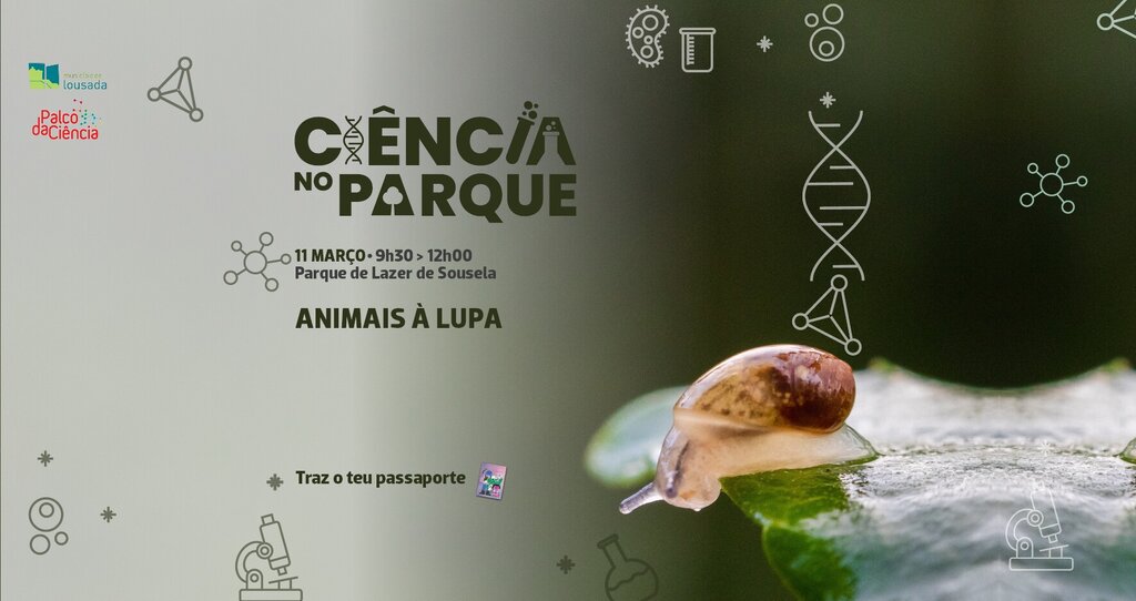 Ciência no Parque - Animais à Lupa