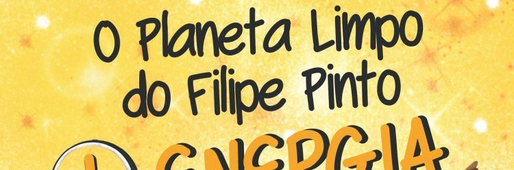 O Planeta Limpo de Filipe Pinto para cuidar do ambiente