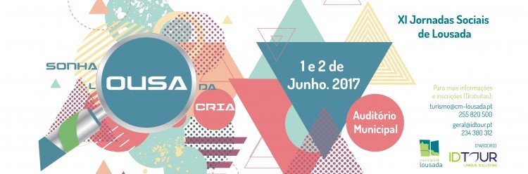 “Sonha, ousa, cria” - XI Jornadas Sociais 