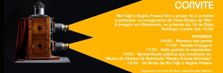 Inauguração da Casa Museu - A Imagem em Movimento 