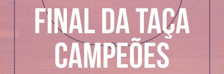 Final da Taça dos Campeões em Futsal Feminino