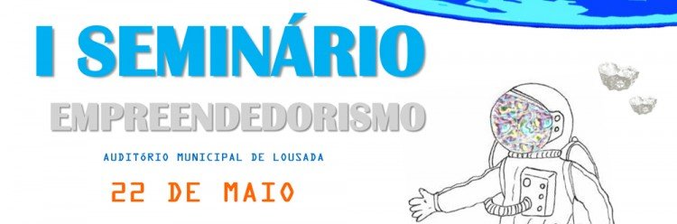 I Seminário de Empreendedorismo do CLDS mais Lousada