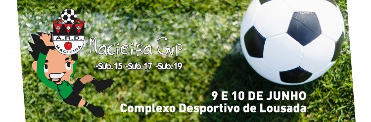Macieira Cup no Complexo Desportivo no sábado e domingo