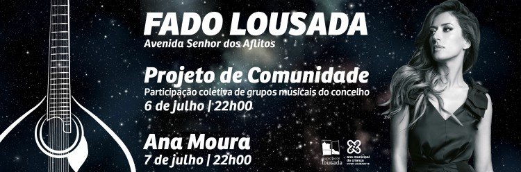 Projeto Fado Lousada e Ana Moura nos dias 6 e 7 de julho