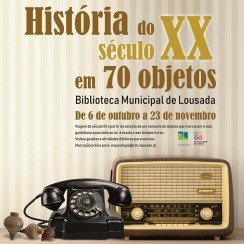 Exposição “História do Séc. XX em 70 objetos”