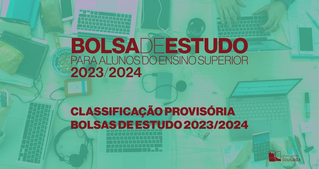 Bolsa de Estudo 2023-2024 - Classificações Provisórias
