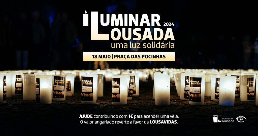 Iluminar Lousada para a Lousavidas é no sábado
