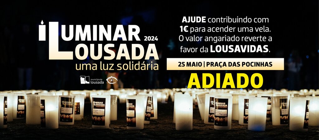 Iluminar Lousada para a Lousavidas no dia 25