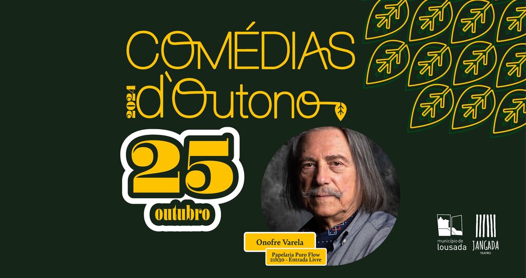 Comédias d’ Outono com Onofre Varela