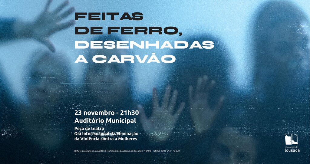 “Feitas de ferro, desenhadas a carvão”