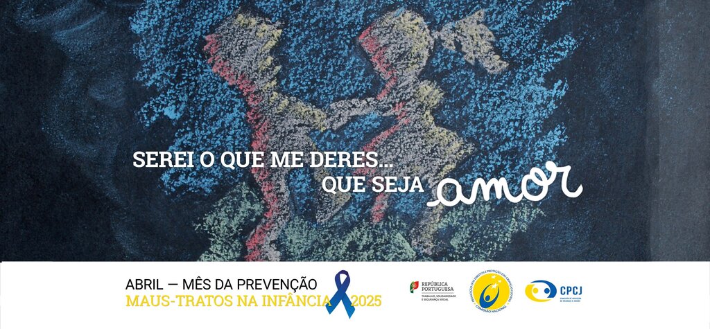 Campanha "Mês da Prevenção dos Maus-Tratos na Infância"
