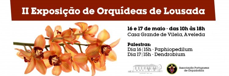 Exposição de Orquídeas na Casa Grande de Vilela