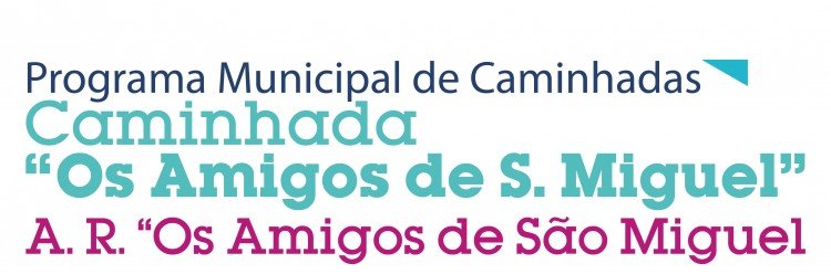 Caminhada “Os Amigos de S. Miguel” no sábado