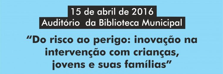 IV Ciclo de Conferências da CPCJ na sexta-feira